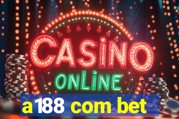 a188 com bet